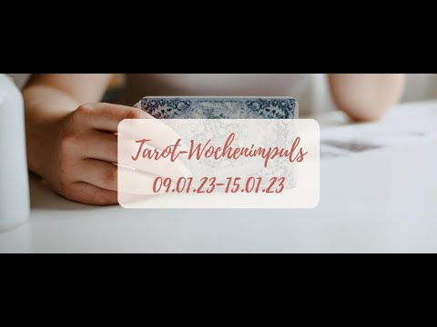 Tarotimpuls für die Woche vpm 09.01.2023-15.01.2023