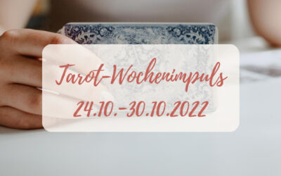 Tarot-Wochenimpuls vom 24.10.-30.10.2022