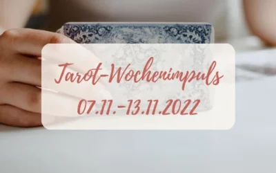 Tarot-Wochenimpuls vom 07.11.-13.11.2022