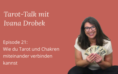 Tarot-Talk Episode 21: Wie du Tarot und Charken miteinander verbinden kannst