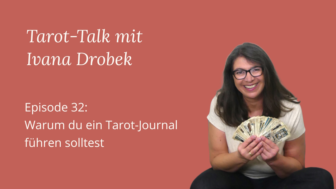 Tarot Talk Episode 32: Warum du ein Tarot-Journal führen solltest
