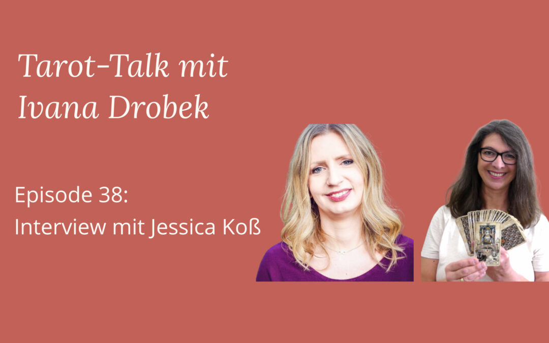 Tarot Talk 038: Interview mit Jessica Koß