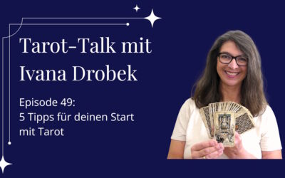 Tarot-Talk Episode 49: 5 Tipps für deinen Start mit Tarot