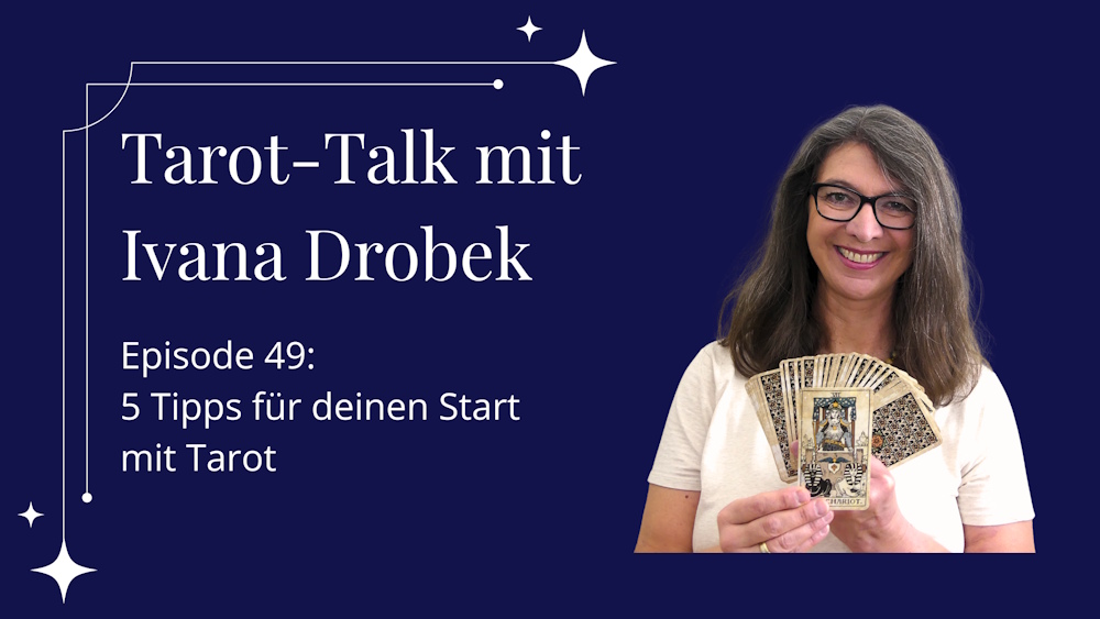 Tarot-Talk Episode 49: 5 Tipps für deinen Start mit Tarot