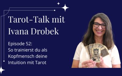 Tarot-Talk Episode 52: So trainierst du als Kopfmensch deine Intuition mit Tarot