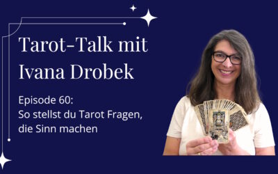 Tarot-Talk Episode 60: So stellst du Tarot die Fragen, die wirklich Sinn machen