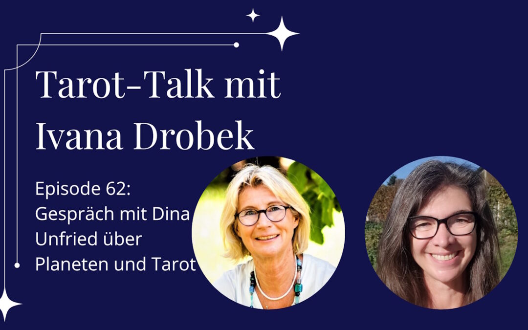 Tarot-Talk Episode 62: Interview mit Dina Unfried/Teil 1