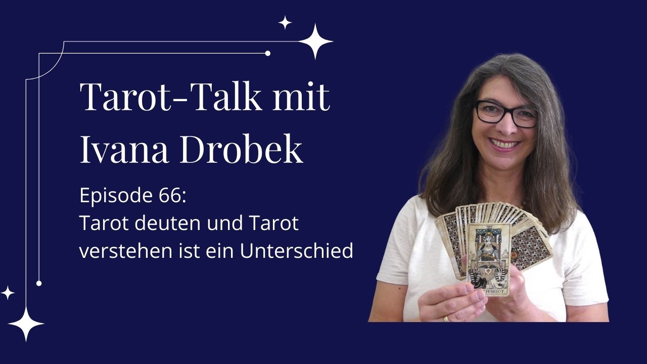 Tarot-Talk Episode 66: Deuten ist nicht Verstehen