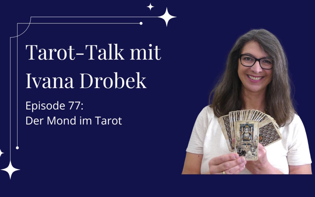 Tarot-Talk Episode 77: Der Mond im Tarot
