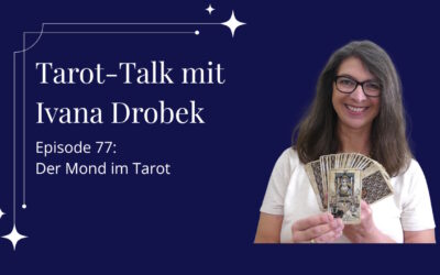 Tarot-Talk Episode 77: Der Mond im Tarot