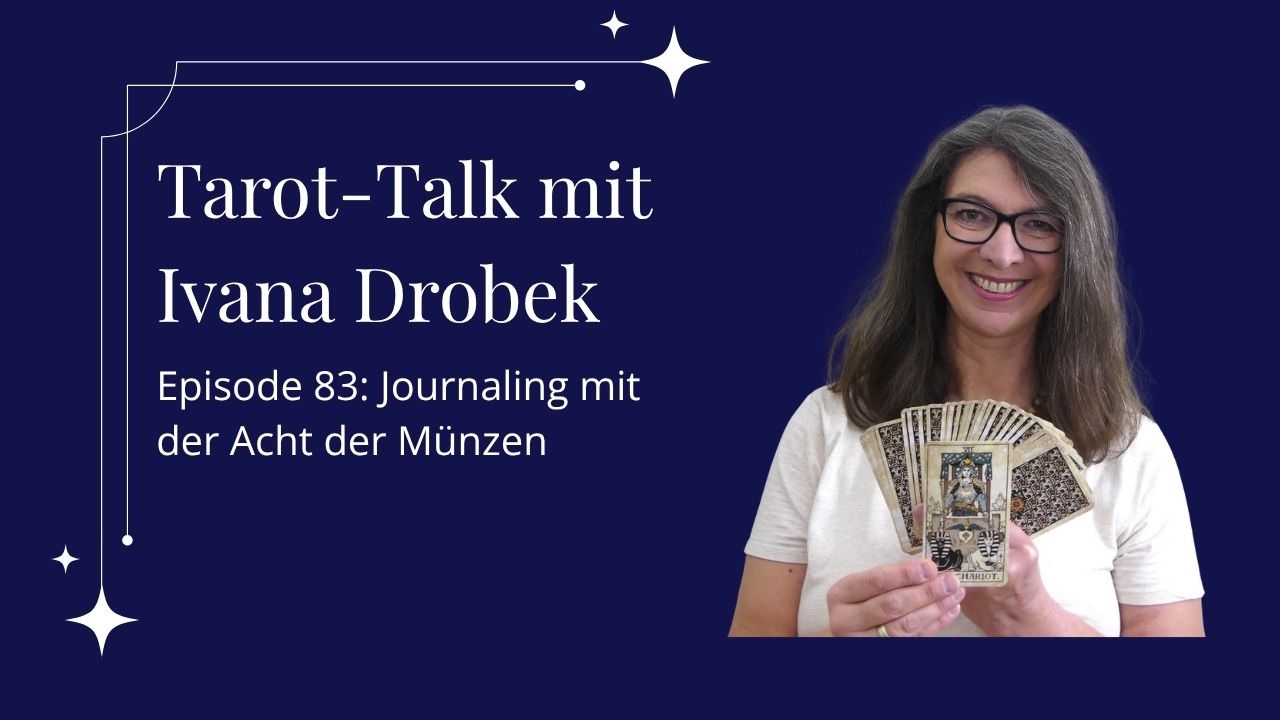 Tarot-Talk Episode 83: Journaling mit der Acht der Münzen